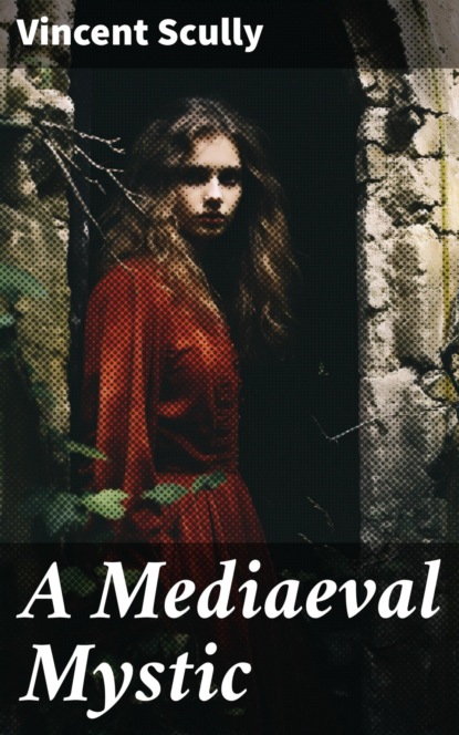 A Mediaeval Mystic