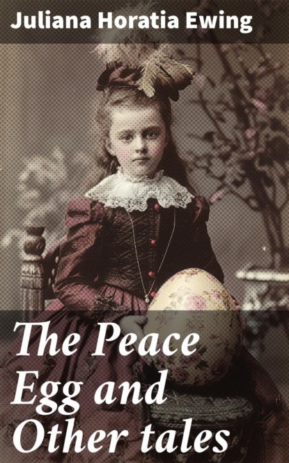 The Peace Egg and Other tales