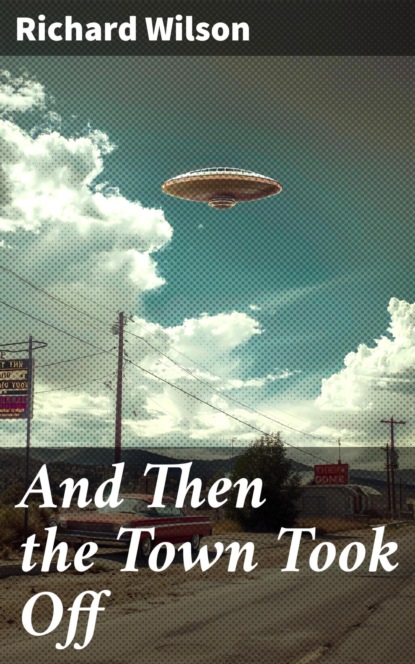 And Then the Town Took Off