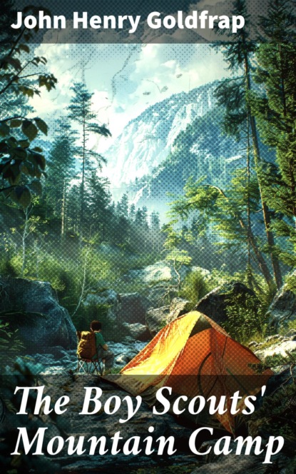 The Boy Scouts' Mountain Camp