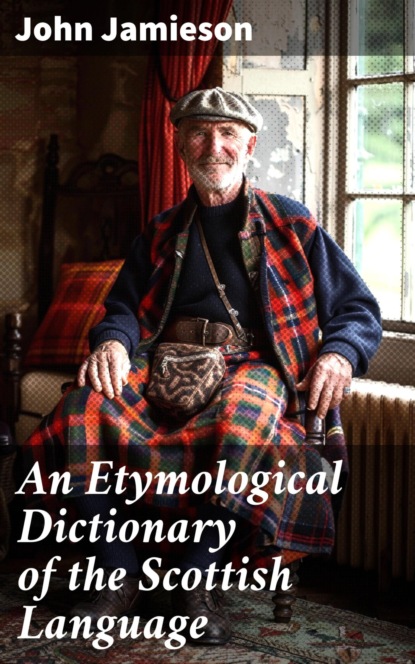 An Etymological Dictionary of the Scottish Language