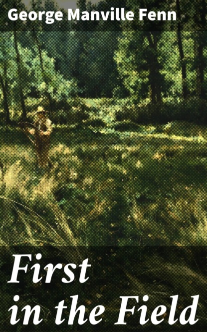 First in the Field