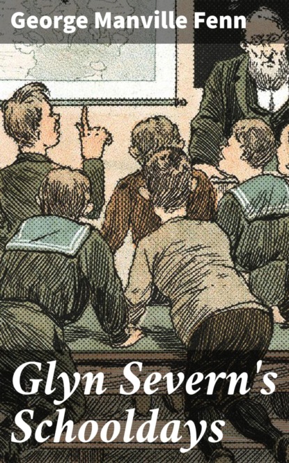 Glyn Severn's Schooldays