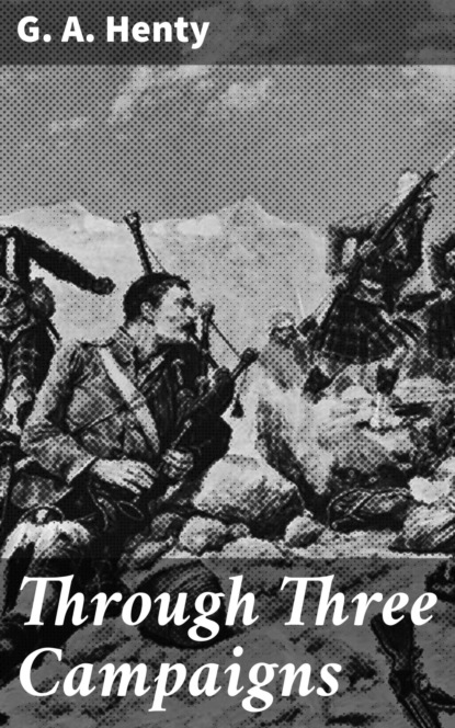 Through Three Campaigns