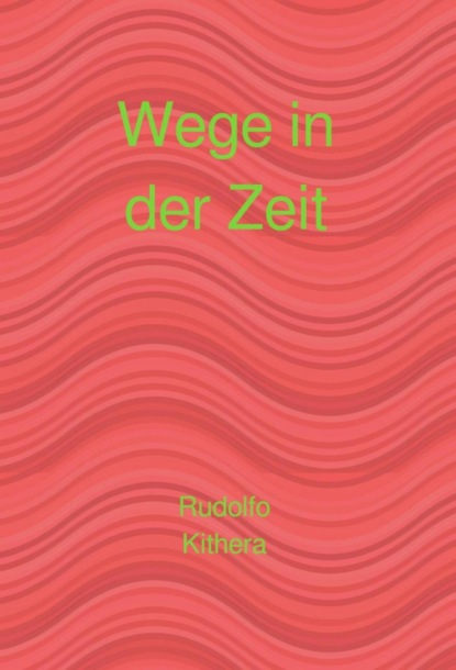 Wege in der Zeit
