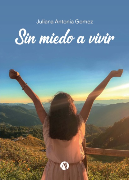 Sin miedo a vivir