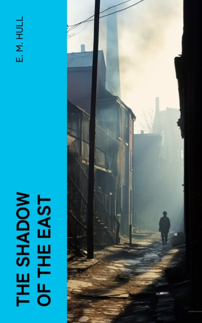 The Shadow of the East