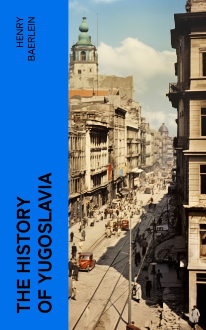 The History of Yugoslavia