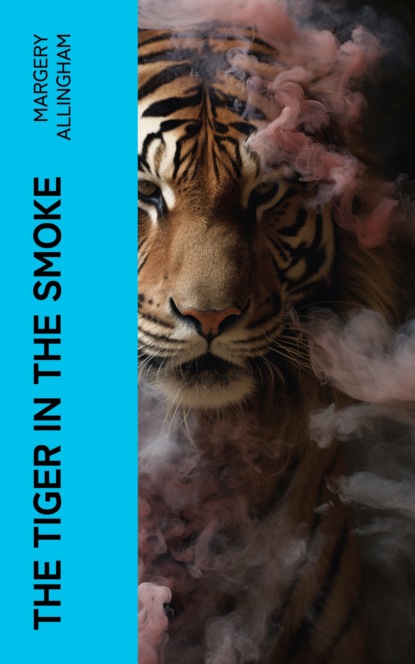The Tiger in the Smoke