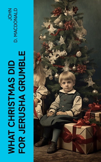 What Christmas Did for Jerusha Grumble