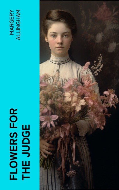 Flowers for the Judge