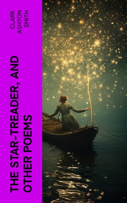 The Star-Treader, and other poems