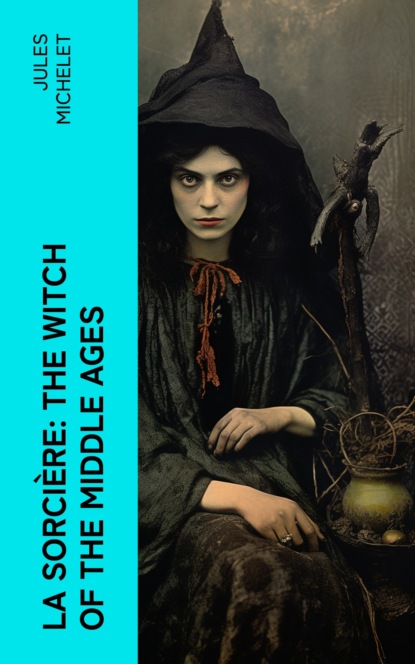 La Sorcière: The Witch of the Middle Ages