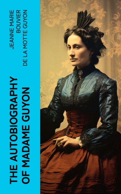 The Autobiography of Madame Guyon