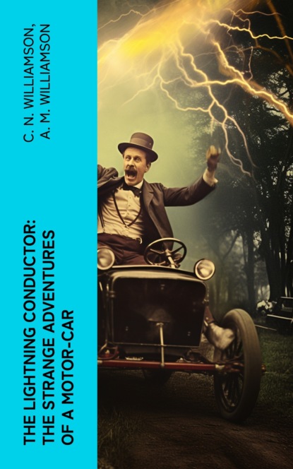 The Lightning Conductor: The Strange Adventures of a Motor-Car