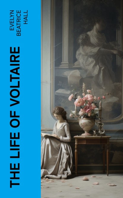 The life of Voltaire