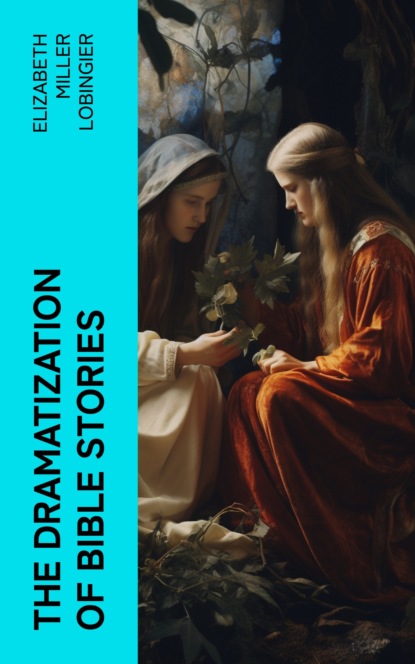 The Dramatization of Bible Stories