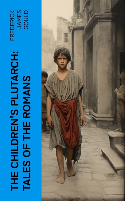 The Children's Plutarch: Tales of the Romans