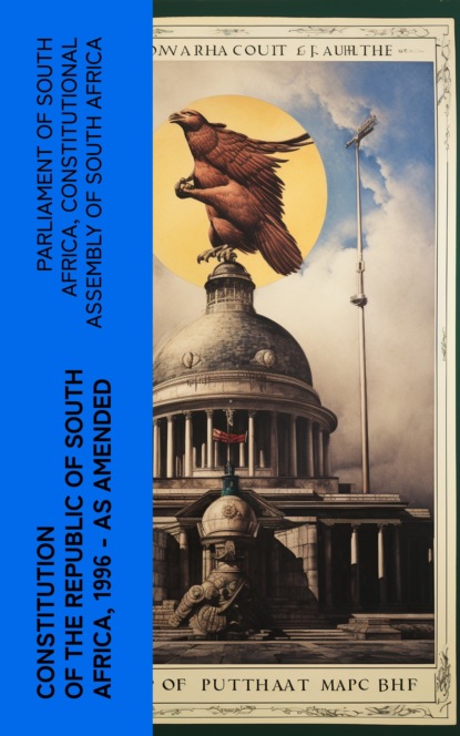 Constitution of the Republic of South Africa, 1996 — as amended