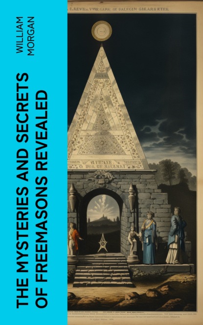 The Mysteries and Secrets of Freemasons Revealed