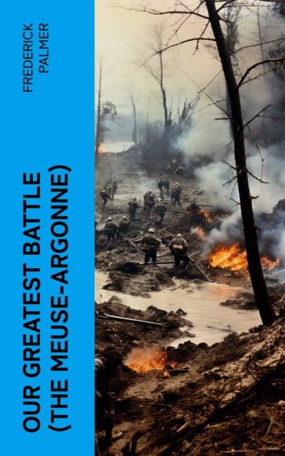 Our Greatest Battle (The Meuse-Argonne)