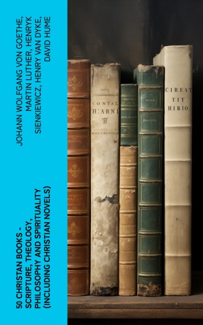 50 Christan Books - Scripture, Theology, Philosophy and Spirituality (Including Christian Novels)