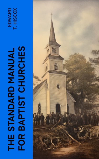 The Standard Manual for Baptist Churches