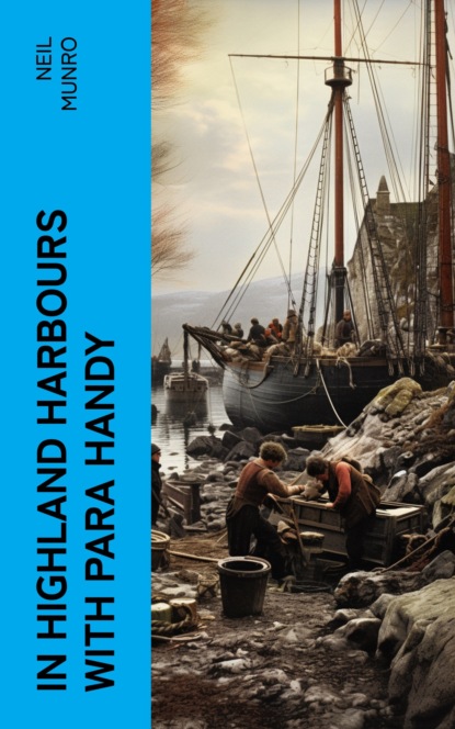 In Highland Harbours with Para Handy