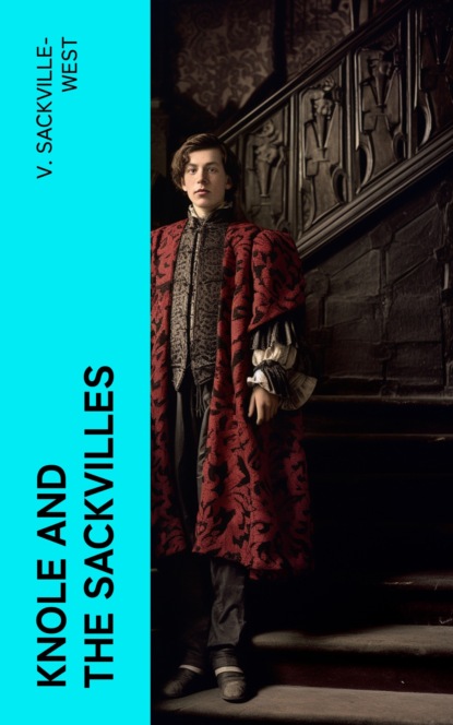 Knole and the Sackvilles