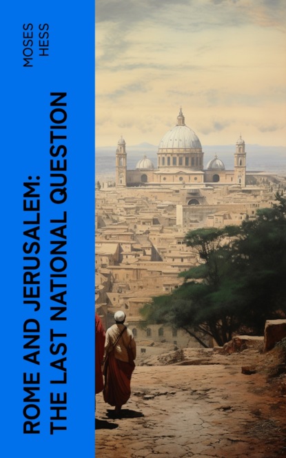 Rome and Jerusalem: The Last National Question