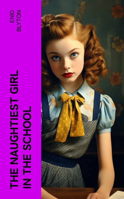 The Naughtiest Girl in the School