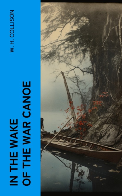 In the Wake of the War Canoe