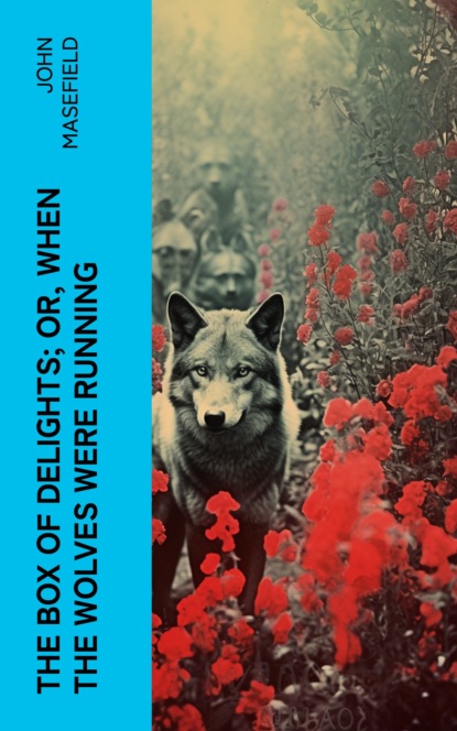 The Box of Delights; or, When the Wolves were Running