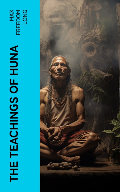 The Teachings of Huna