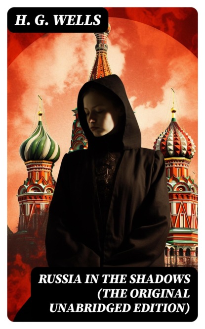 Russia in the Shadows (The original unabridged edition)