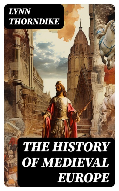 The History of Medieval Europe