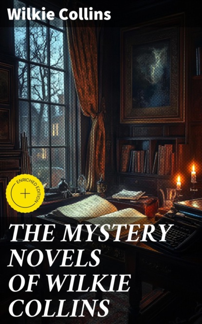 THE MYSTERY NOVELS OF WILKIE COLLINS