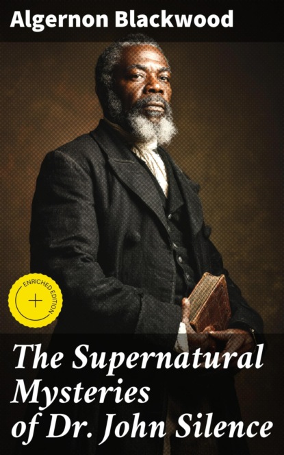 The Supernatural Mysteries of Dr. John Silence