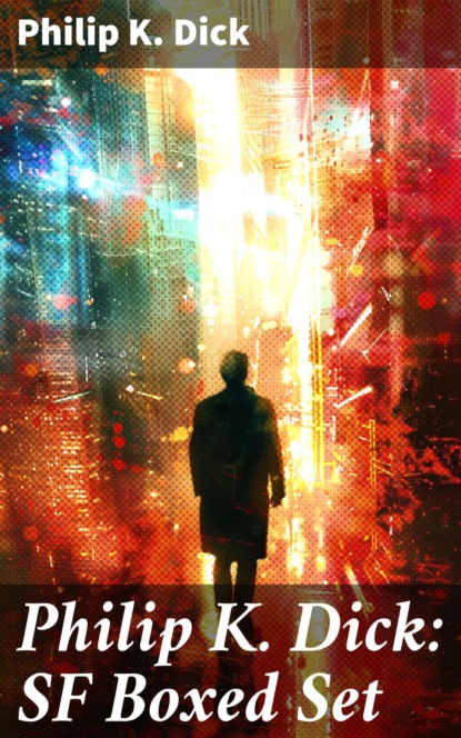 Philip K. Dick: SF Boxed Set