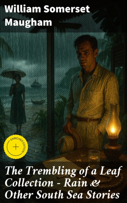 The Trembling of a Leaf Collection – Rain & Other South Sea Stories