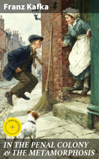 IN THE PENAL COLONY & THE METAMORPHOSIS