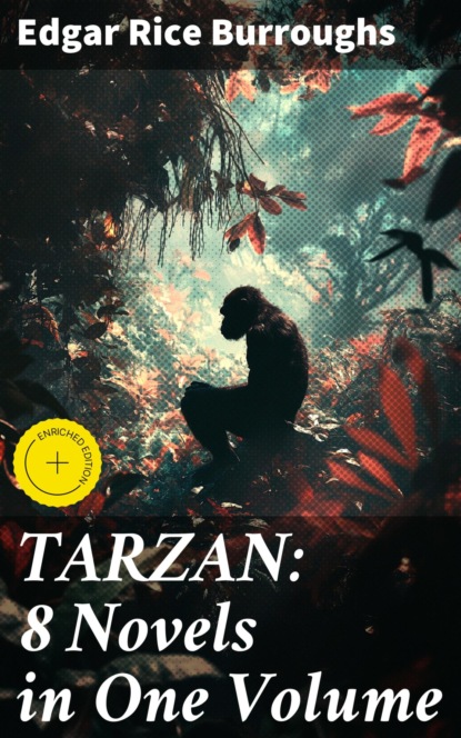 TARZAN: 8 Novels in One Volume