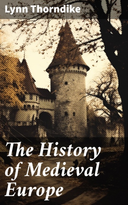 The History of Medieval Europe