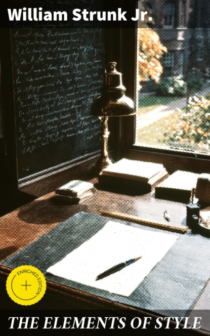 THE ELEMENTS OF STYLE