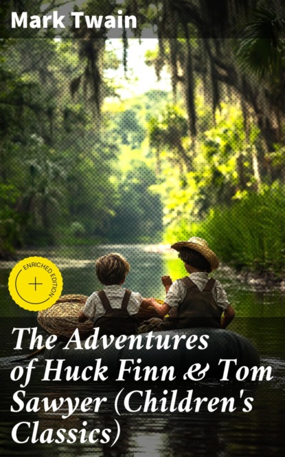 The Adventures of Huck Finn & Tom Sawyer (Children's Classics)