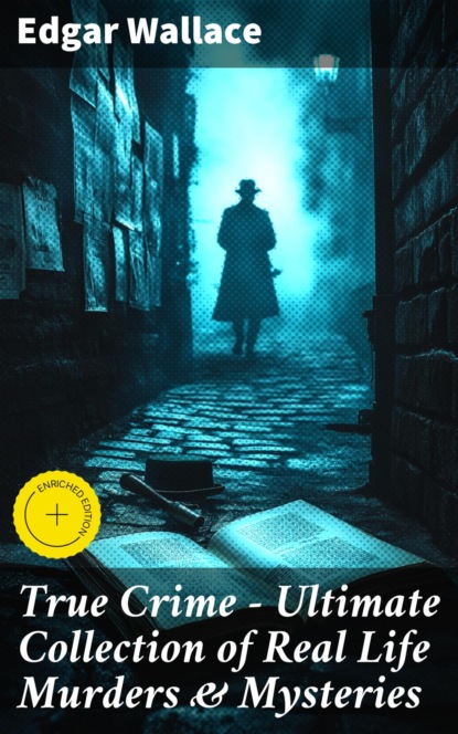 True Crime - Ultimate Collection of Real Life Murders & Mysteries