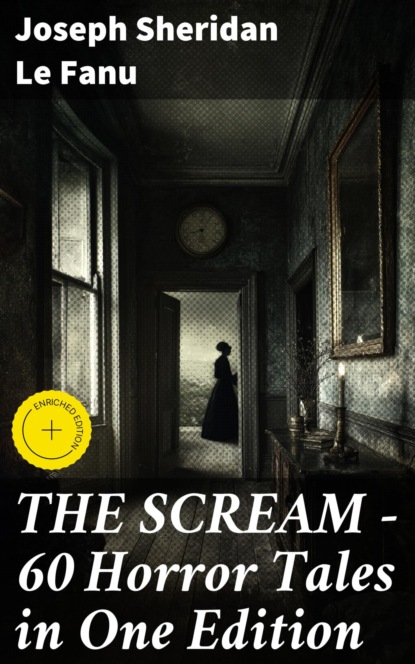 THE SCREAM - 60 Horror Tales in One Edition