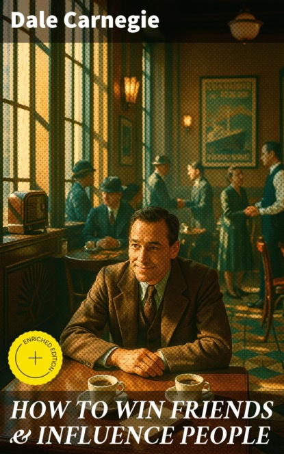 HOW TO WIN FRIENDS & INFLUENCE PEOPLE