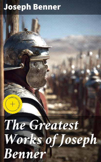 The Greatest Works of Joseph Benner