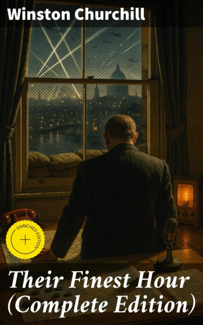 Their Finest Hour (Complete Edition)